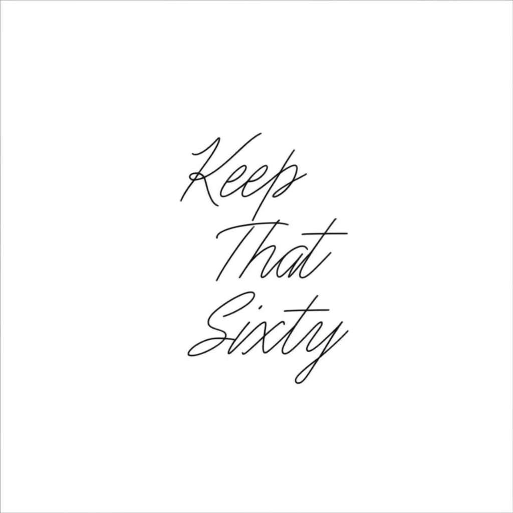 Keep That Shit Sixty Minimalist Tattoo Design