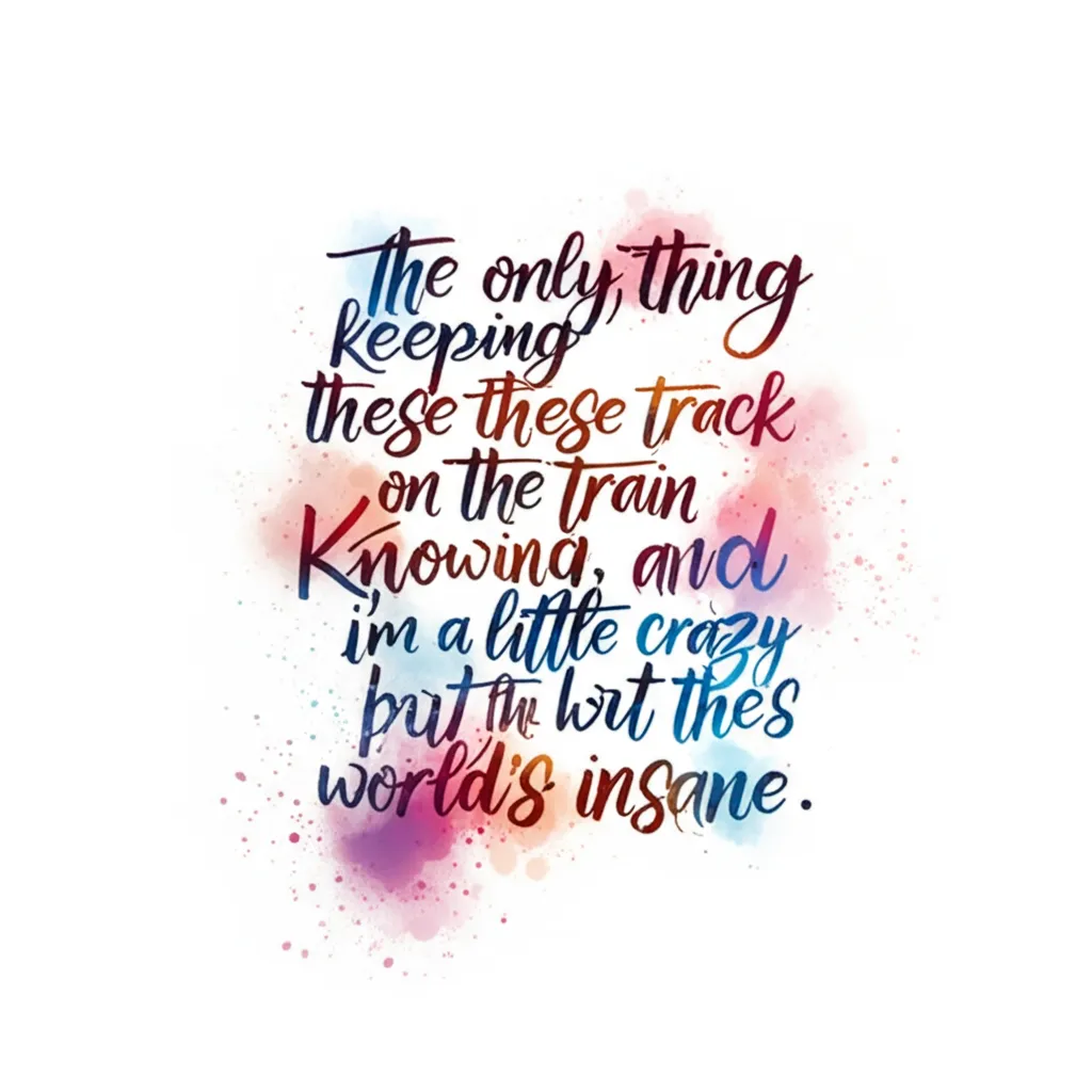 Watercolor Quote Tattoo: The Only Thing Keeping These Tracks Watercolor Quote Tattoo: The Only Thing Keeping These Tracks