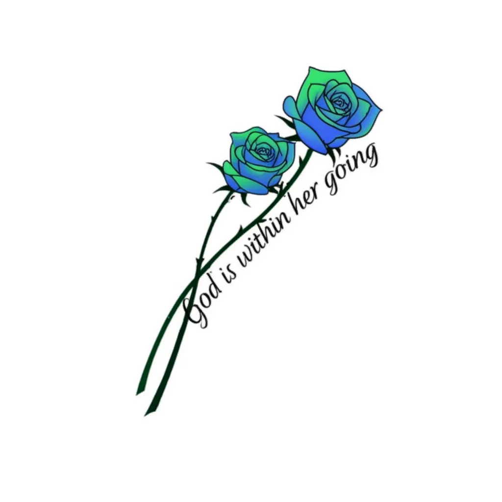 Royal Blue and Green Roses Tattoo with 'God is Within Her' Script