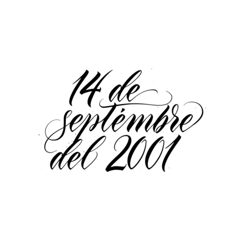 14 de Septiembre del 2001 Calligraphy Tattoo Design 14 de Septiembre del 2001 Calligraphy Tattoo Design