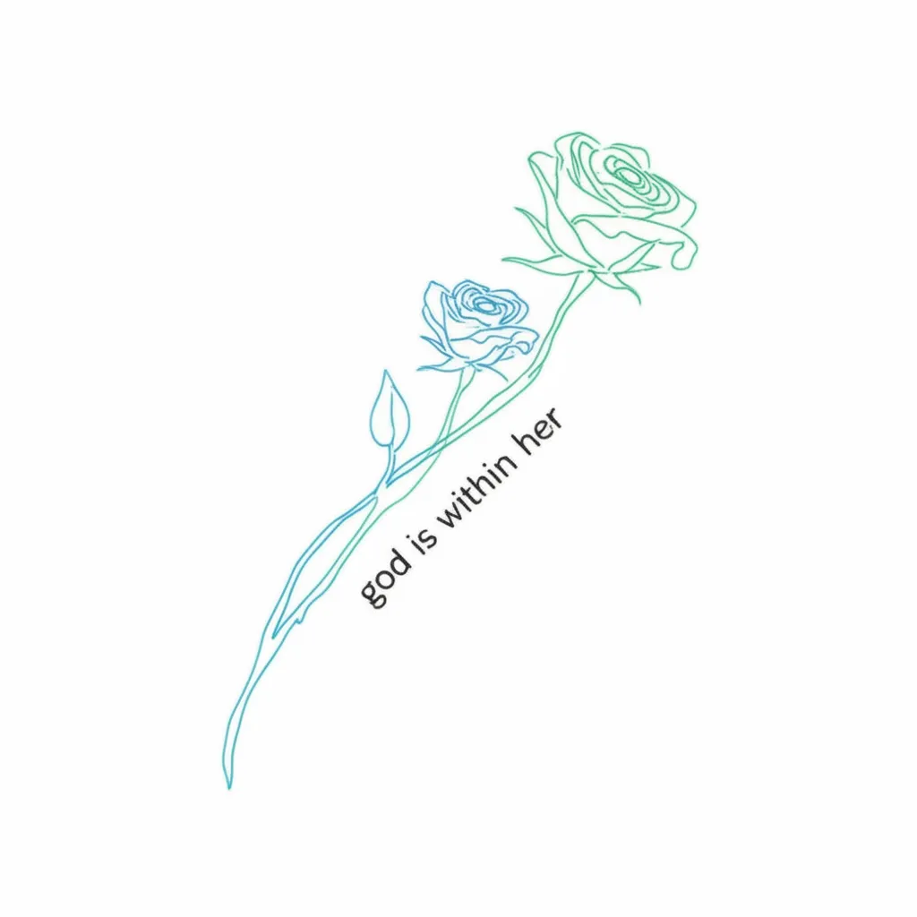 Minimalist Blue and Green Rose Tattoo with 'God is Within Her'