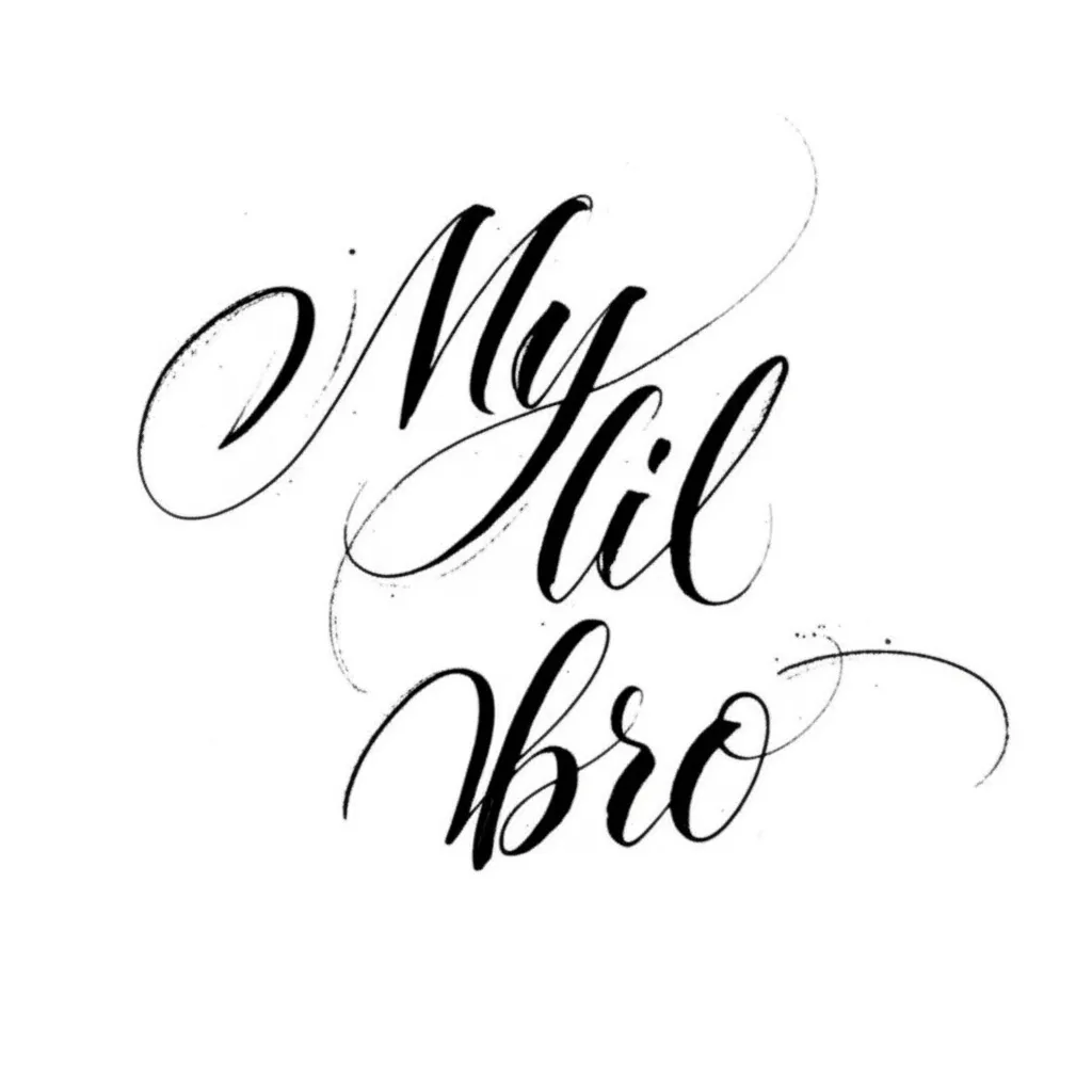 My Lil Bro Calligraphy Tattoo Design My Lil Bro Calligraphy Tattoo Design