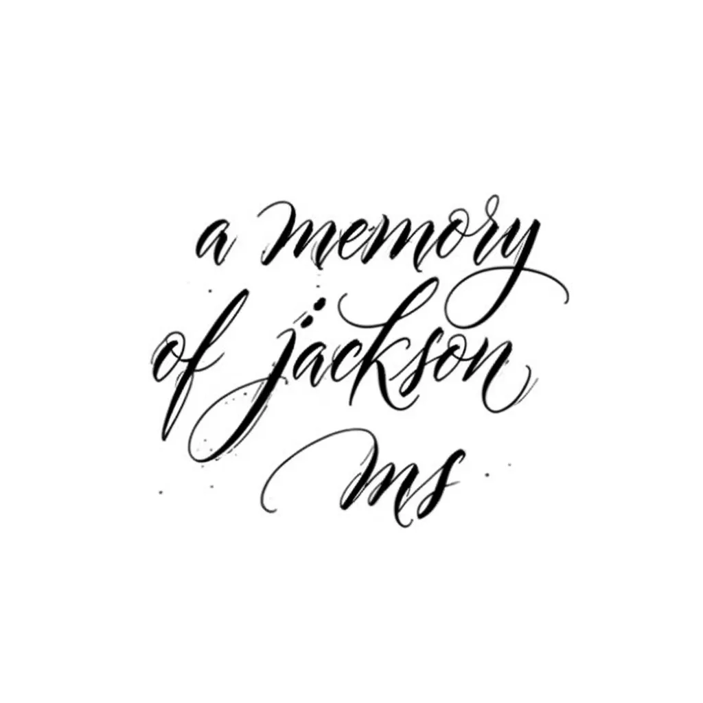 A Memory of Jackson MS Calligraphy Tattoo Design